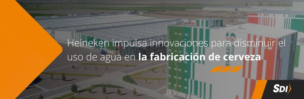 Heineken impulsa innovaciones para disminuir el uso de agua en la fabricación de cerveza